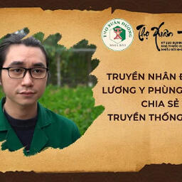 Truyền nhân đời thứ 17 - Lương y Phùng Đức Tùng kế thừa và phát huy truyền thống gia đình
