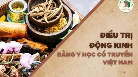 Điều trị động kinh bằng y học cổ truyền Việt Nam